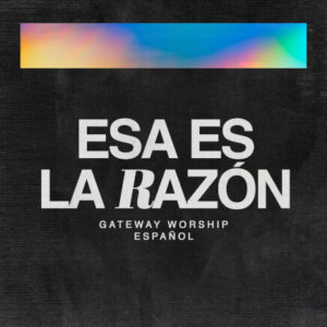 MULTITRACKS -  Esa Es La Razón | Gateway Worship Español - Grabación OriginalTono: Db BPM: 118 Compas: 4/4
