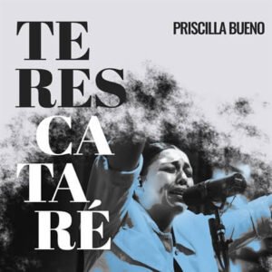 MULTITRACKS -  Te Rescataré - Priscilla Bueno