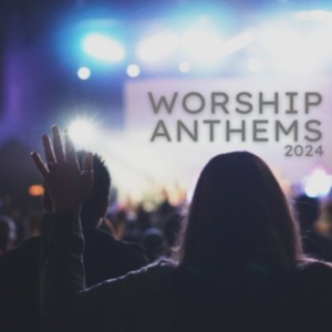 WORSHIP ANTHEMS 2024, silueta de persona adorando en concierto